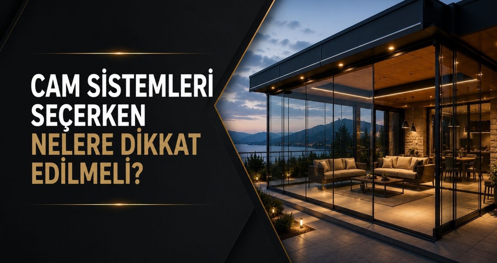Cam Sistemleri Seçerken Nelere Dikkat Edilmeli?